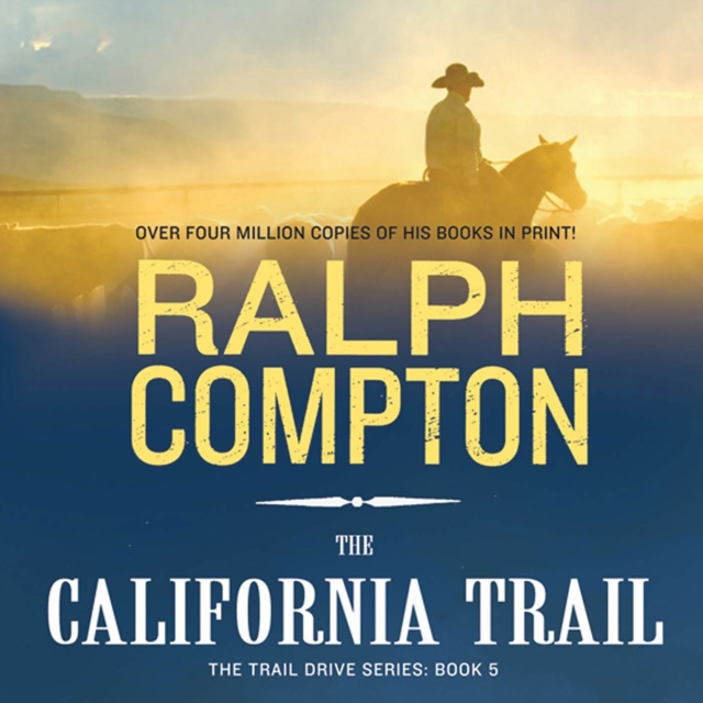 The California Trail : The Trail Drive, Book 5, eAudiobook MP3 eaudioBook