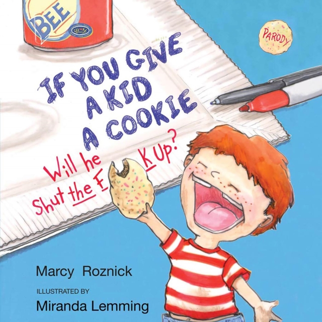 If You Give a Kid a Cookie, Will He Shut the F**k Up? : A Parody for Adults, eAudiobook MP3 eaudioBook