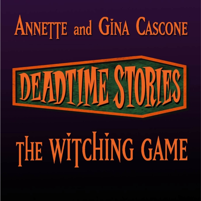 Deadtime Stories: The Witching Game, eAudiobook MP3 eaudioBook