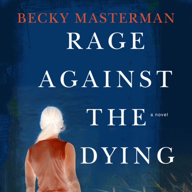 Rage Against the Dying : A Thriller, eAudiobook MP3 eaudioBook