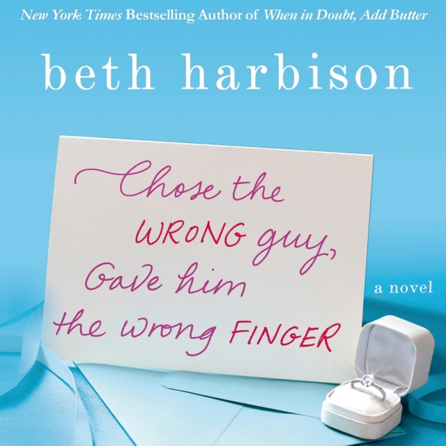 Chose the Wrong Guy, Gave Him the Wrong Finger : A Novel, eAudiobook MP3 eaudioBook