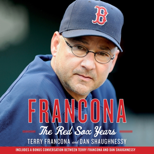Francona: The Red Sox Years, eAudiobook MP3 eaudioBook