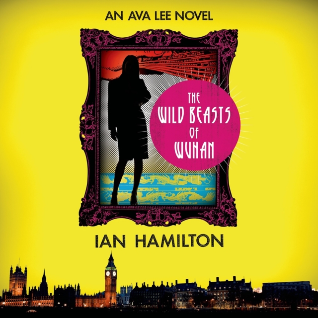 The Wild Beasts of Wuhan : An Ava Lee Novel, eAudiobook MP3 eaudioBook