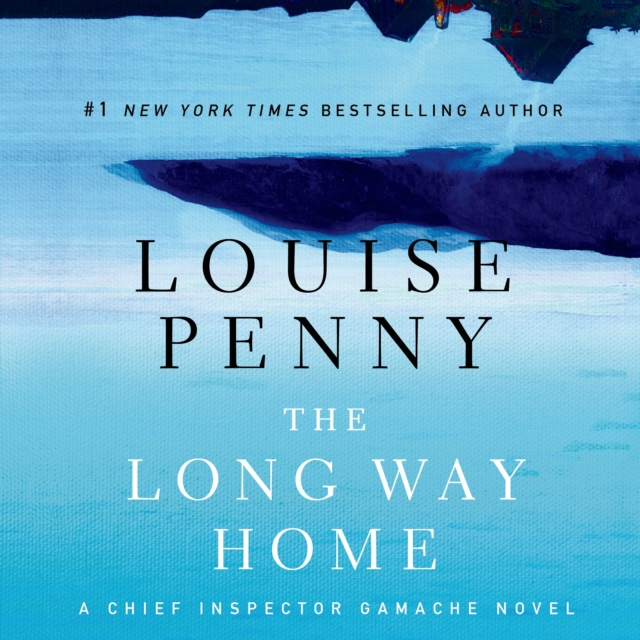 The Long Way Home : A Chief Inspector Gamache Novel, eAudiobook MP3 eaudioBook