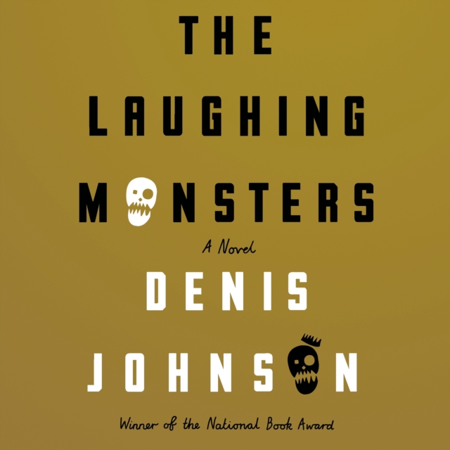 The Laughing Monsters : A Novel, eAudiobook MP3 eaudioBook