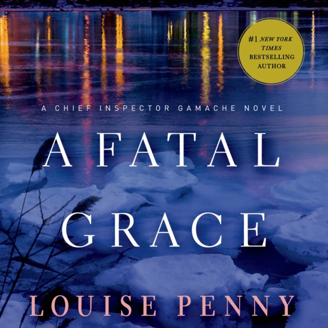 A Fatal Grace : A Chief Inspector Gamache Novel, eAudiobook MP3 eaudioBook