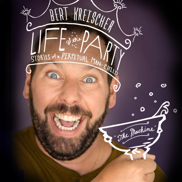 Life of the Party : Stories of a Perpetual Man-Child, eAudiobook MP3 eaudioBook