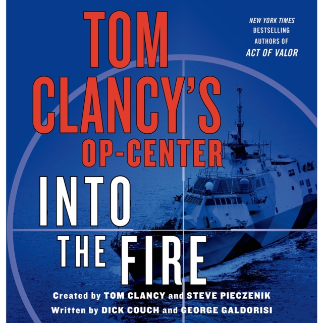 Tom Clancy's Op-Center: Into the Fire : A Novel, eAudiobook MP3 eaudioBook