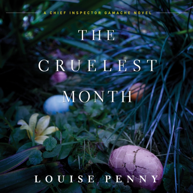 The Cruelest Month : A Chief Inspector Gamache Novel, eAudiobook MP3 eaudioBook