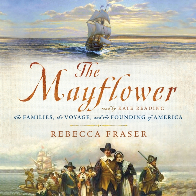 The Mayflower : The Families, the Voyage, and the Founding of America, eAudiobook MP3 eaudioBook