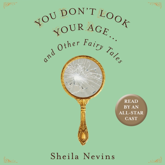 You Don't Look Your Age...and Other Fairy Tales, eAudiobook MP3 eaudioBook