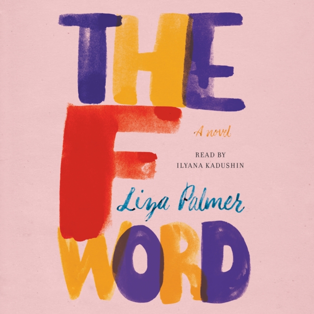 The F Word : A Novel, eAudiobook MP3 eaudioBook