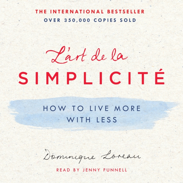 L'art de la Simplicite : How to Live More with Less, eAudiobook MP3 eaudioBook