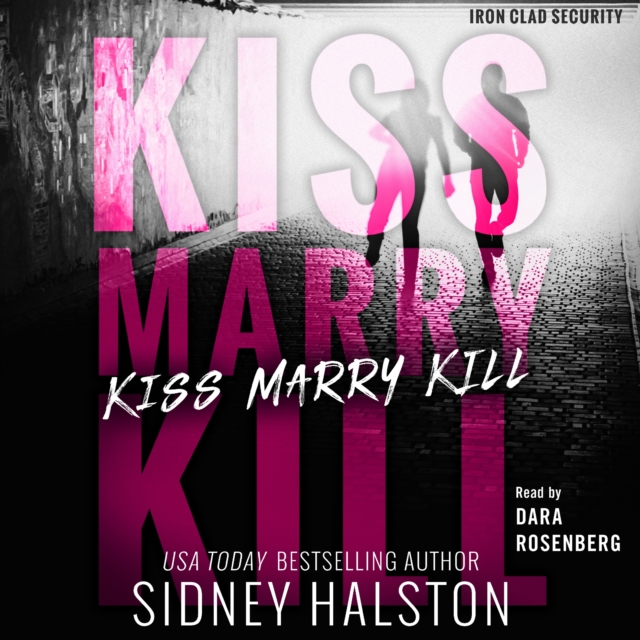 Kiss Marry Kill : Iron-Clad Security, eAudiobook MP3 eaudioBook