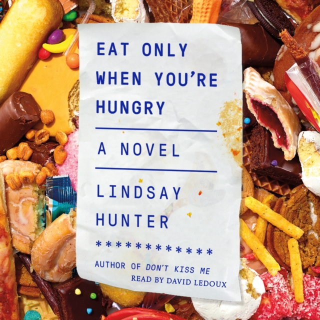Eat Only When You're Hungry : A Novel, eAudiobook MP3 eaudioBook