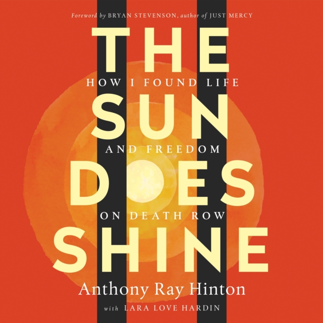 The Sun Does Shine : How I Found Life and Freedom on Death Row (Oprah's Book Club Summer 2018 Selection), eAudiobook MP3 eaudioBook