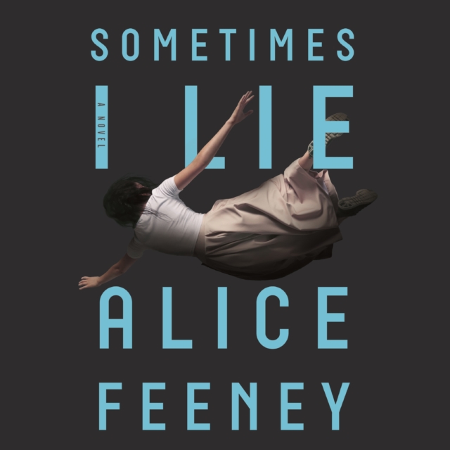 Sometimes I Lie : A Novel, eAudiobook MP3 eaudioBook