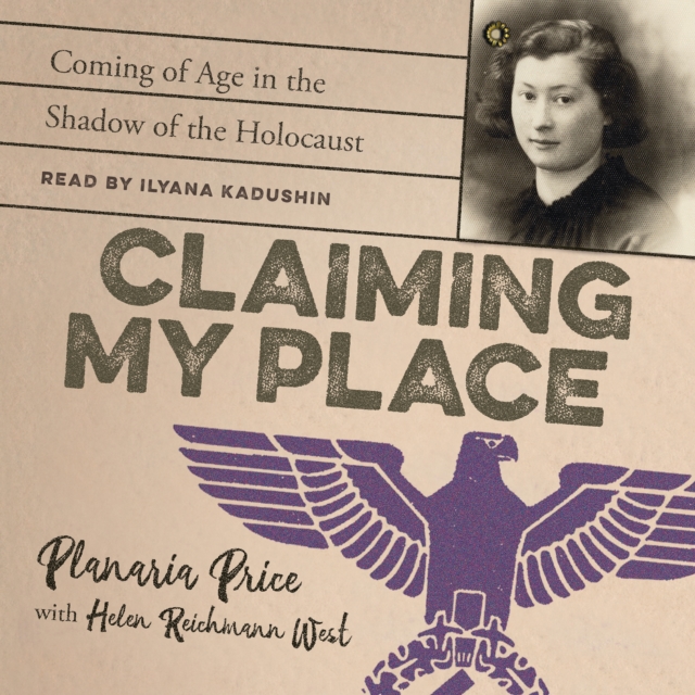 Claiming My Place: Coming of Age in the Shadow of the Holocaust, eAudiobook MP3 eaudioBook