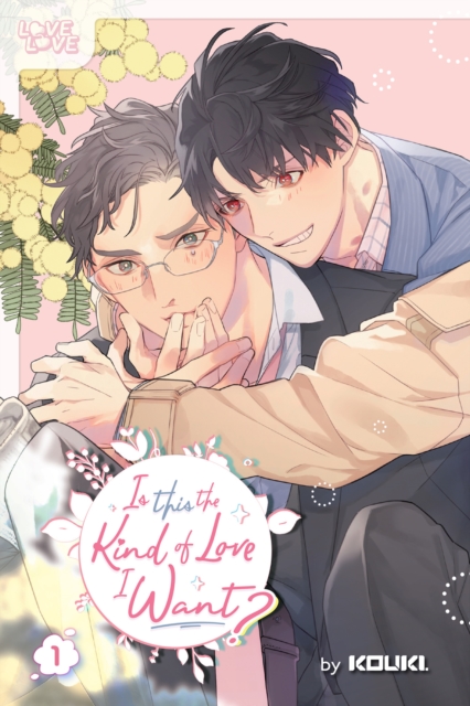 Is This the Kind of Love I Want?, Volume 1, EPUB eBook