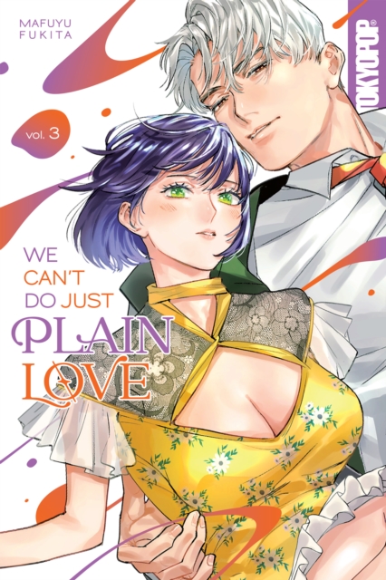 We Can't Do Just Plain Love, Volume 3 : She's Got a Fetish, Her Boss Has Low Self-Esteem, PDF eBook
