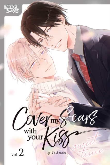 Cover My Scars With Your Kiss, Volume 2 : Sweet Time, EPUB eBook