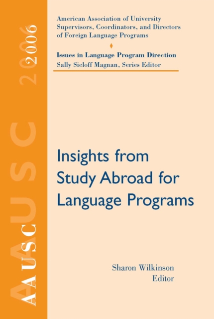 AAUSC 2006 : Insights for Study Abroad Language Programs, Paperback Book