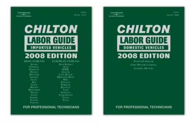 Chilton Labor Guide 2008 Edition: Domestic & Import Set, Hardback Book