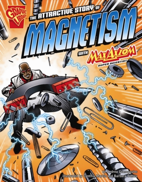 The Attractive Story of Magnetism with Max Axiom, Supe, PDF eBook
