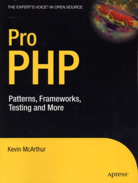 Pro PHP : Patterns, Frameworks, Testing and More, PDF eBook