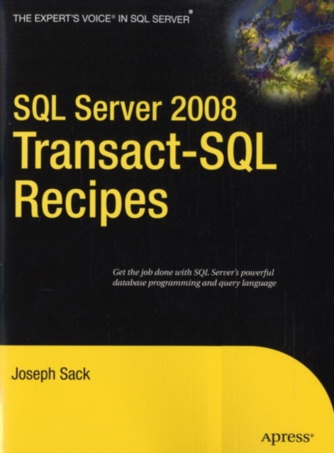 SQL Server 2008 Transact-SQL Recipes : A Problem-Solution Approach, PDF eBook