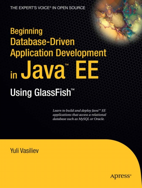 Beginning Database-Driven Application Development in Java EE : Using GlassFish, PDF eBook