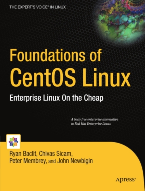 Foundations of CentOS Linux : Enterprise Linux On the Cheap, PDF eBook