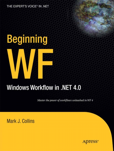 Beginning WF : Windows Workflow in .NET 4.0, PDF eBook