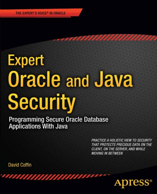Expert Oracle and Java Security : Programming Secure Oracle Database Applications With Java, PDF eBook