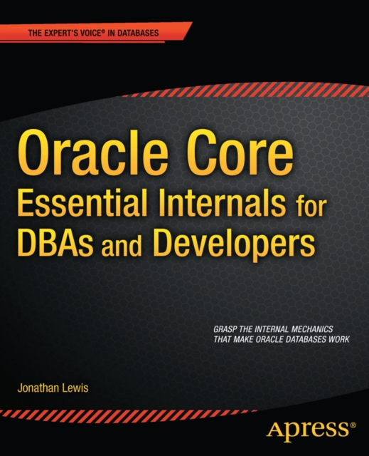 Oracle Core: Essential Internals for DBAs and Developers, PDF eBook