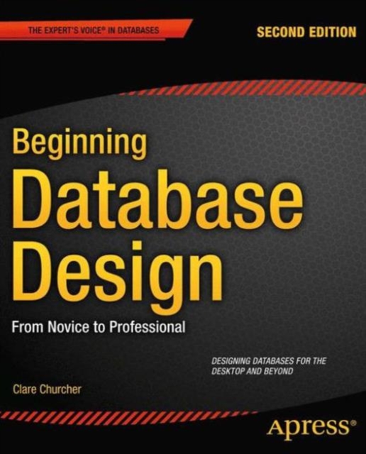 Beginning Database Design : From Novice to Professional, Paperback / softback Book