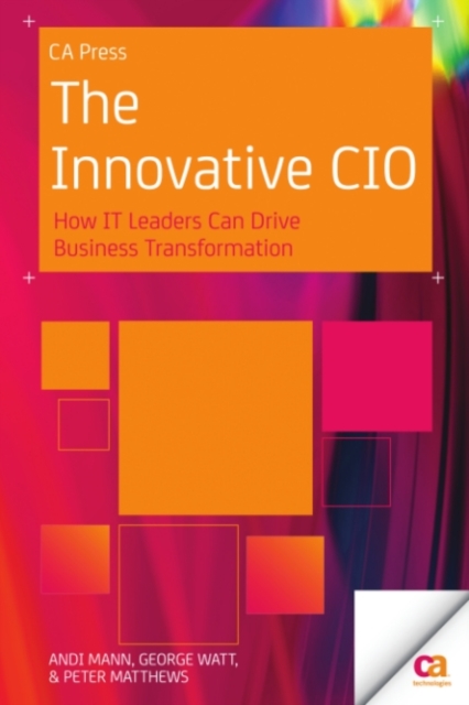 The Innovative CIO : How IT Leaders Can Drive Business Transformation, PDF eBook
