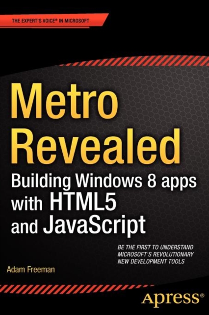 Metro Revealed: Building Windows 8 Apps with HTML5 and JavaScript, Paperback Book