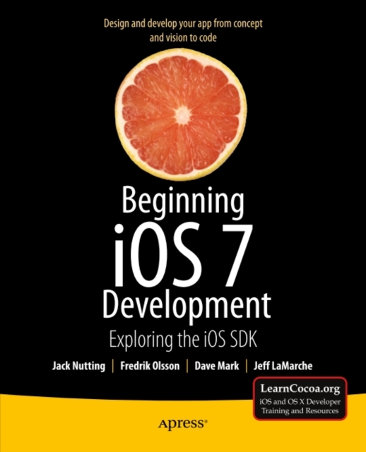 Beginning iOS 7 Development : Exploring the iOS SDK, PDF eBook