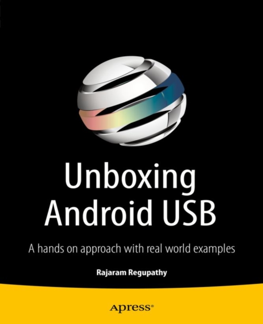 Unboxing Android USB : A hands on approach with real world examples, PDF eBook