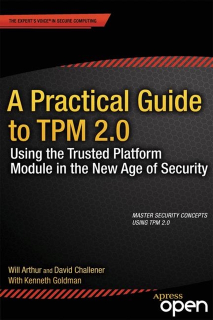 A Practical Guide to TPM 2.0 : Using the Trusted Platform Module in the New Age of Security, EPUB eBook