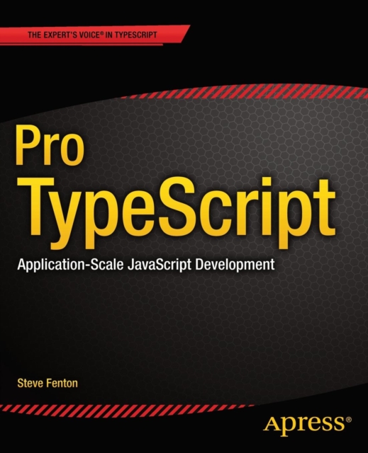 Pro Typescript : Application-Scale JavaScript Development, Paperback Book