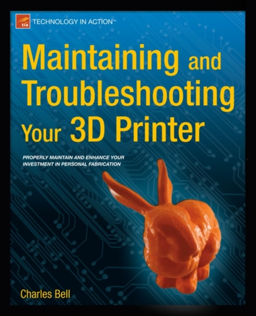 Maintaining and Troubleshooting Your 3D Printer, PDF eBook