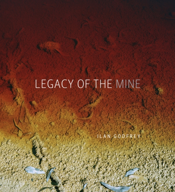 Legacy of the mine, Hardback Book