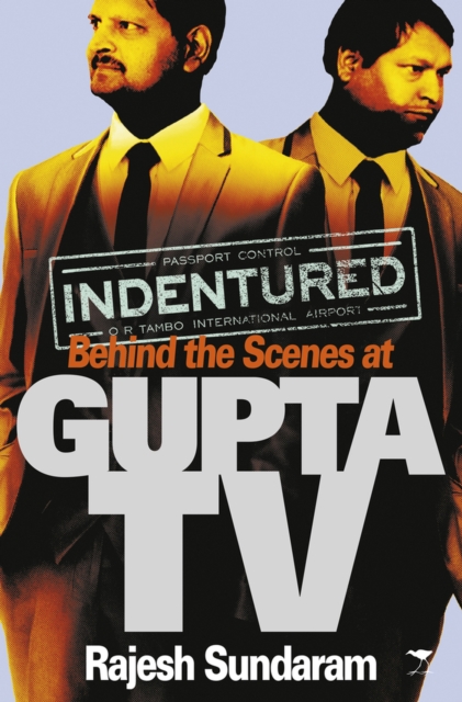 Indentured : Behind the Scenes at Gupta TV, Paperback Book