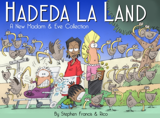 Hadeda la land : A new Madam and Eve collection, Paperback / softback Book
