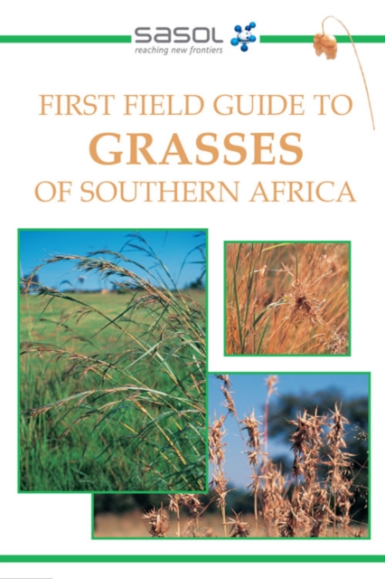 First Field Guide to Grasses of Southern Africa, PDF eBook
