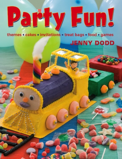 Party Fun! : Themes, cakes, invitations, treat bags, food, games, EPUB eBook