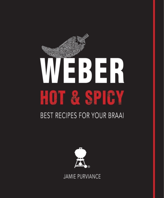 Weber Hot and Spicy: Best Recipes for Your Braai, EPUB eBook