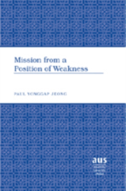 Mission from a Position of Weakness, Hardback Book